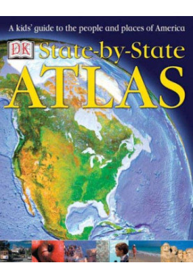 State-by-State Atlas - A kid's guide to the people and places of America
