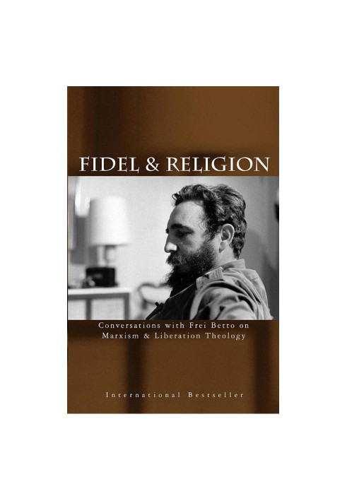 Fidel & Religion: Fidel Castro in Conversations With Frei Betto on Marxism & Liberation Theology