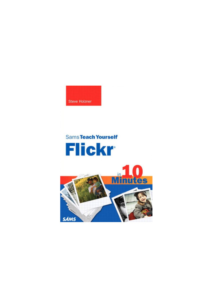 Sams teach yourself Flickr in 10 minutes