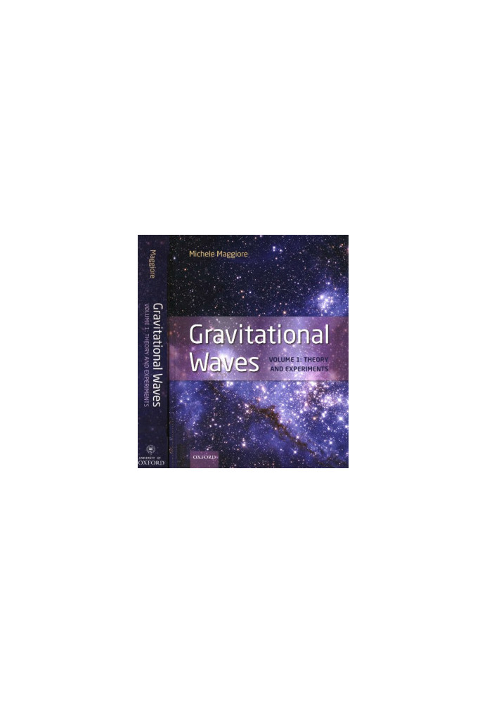 Gravitational Waves, Volume 1: Theory and Experiments