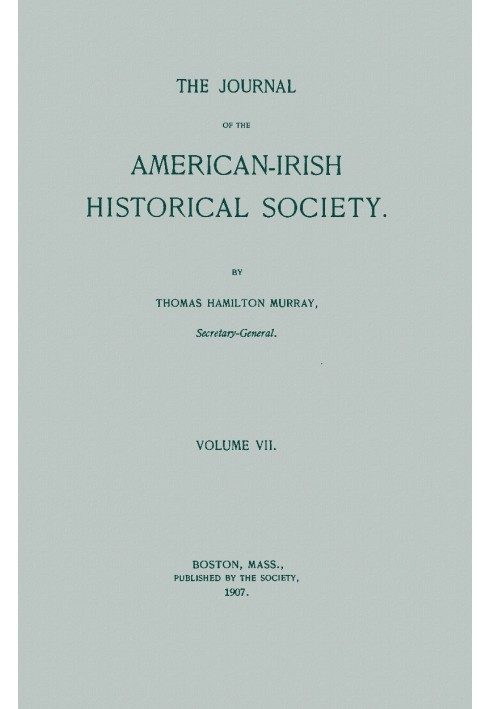 Журнал Американо-ірландського історичного товариства (том VII)