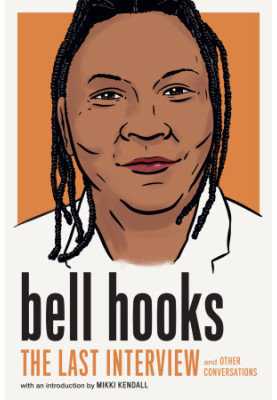 bell hooks: The Last Interview