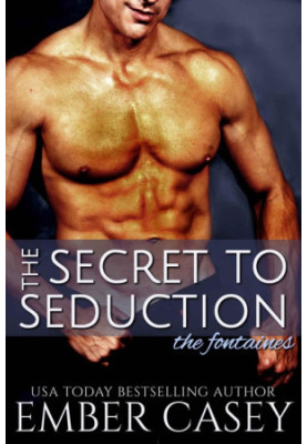 [The Fontaines 01] • The Secret to Seduction