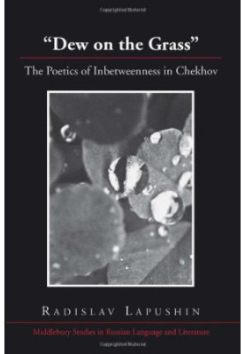«Dew on the Grass»: The Poetics of Inbetweenness in Chekhov