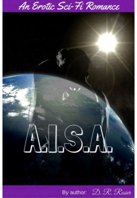 A.I.S.A.: An Erotic Sci-Fi Romance