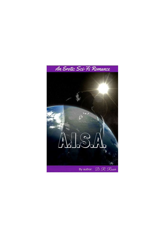 A.I.S.A.: An Erotic Sci-Fi Romance