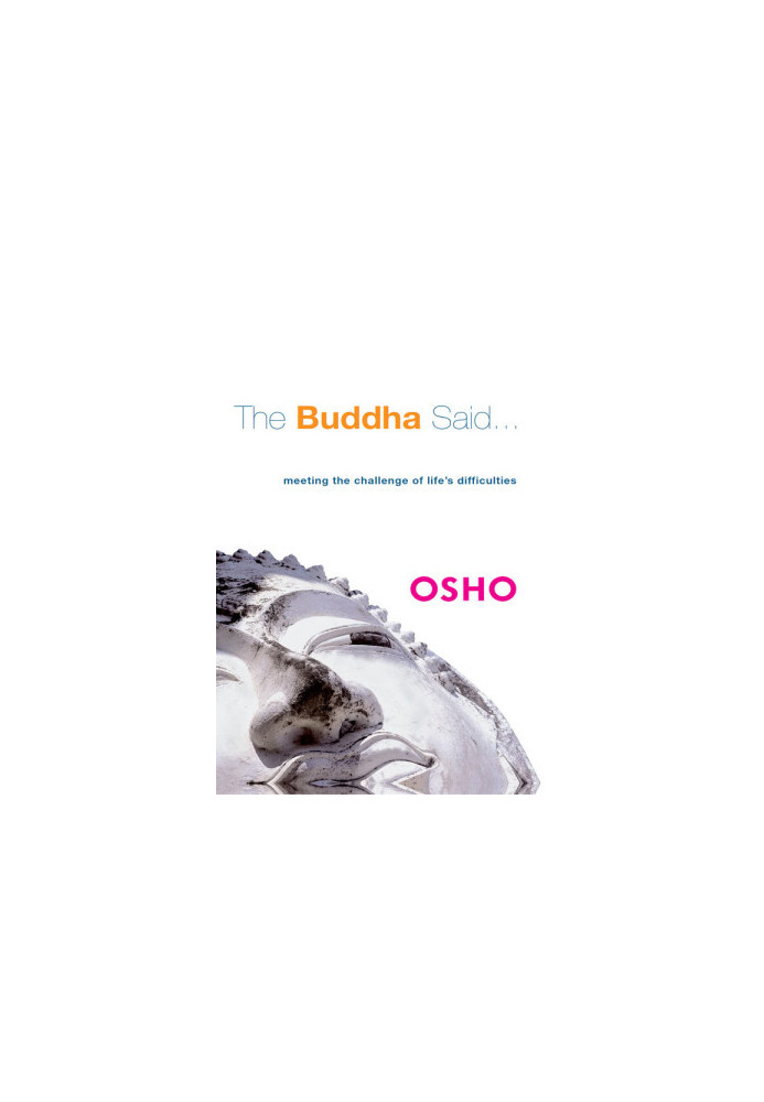The Buddha Said...