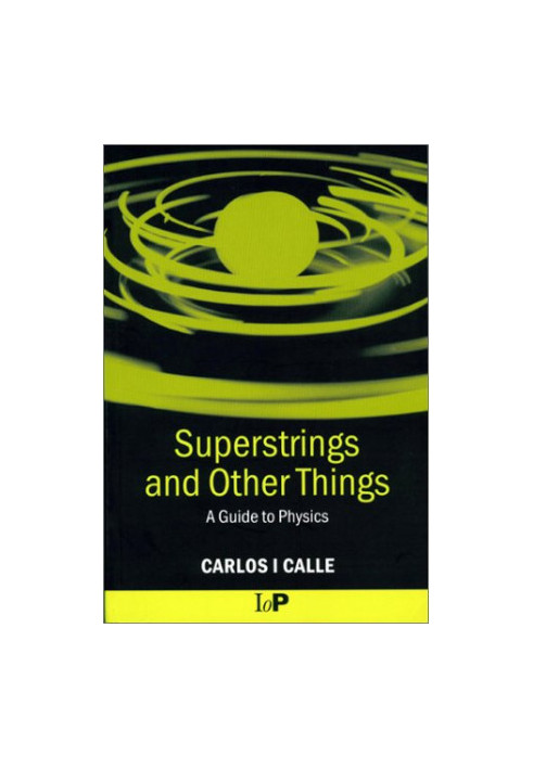 Superstrings and other things: a guide to physics
