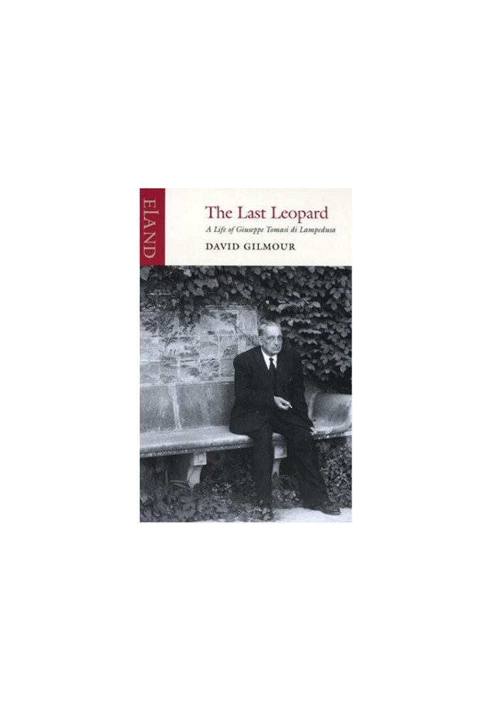 The Last Leopard: A Life of Giuseppe Tomasi di Lampedusa