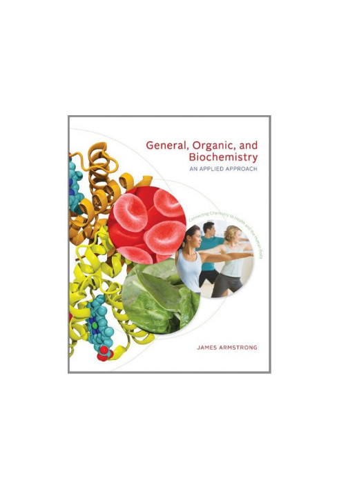 General, Organic, and Biochemistry: An Applied Approach