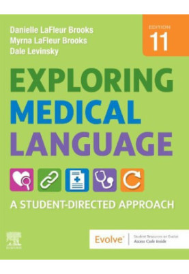 Exploring Medical Language A Student-Directed Approach, 11th Edition