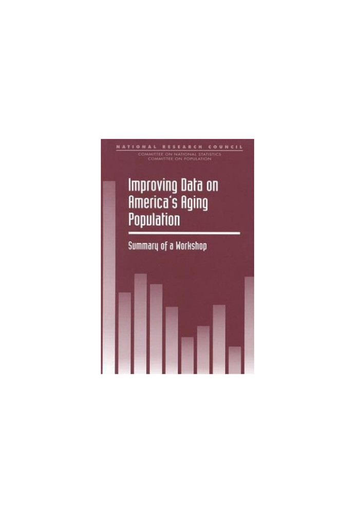 Improving Data on America's Aging Population - Summary of a Workshop (Compass Series)