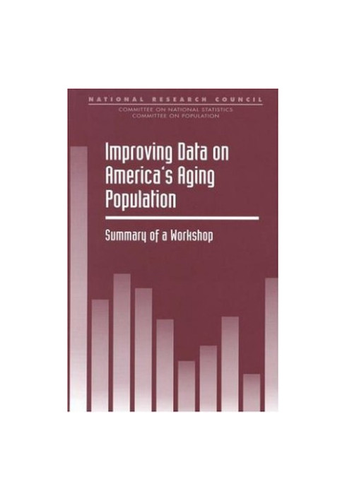 Improving Data on America's Aging Population - Summary of a Workshop (Compass Series)