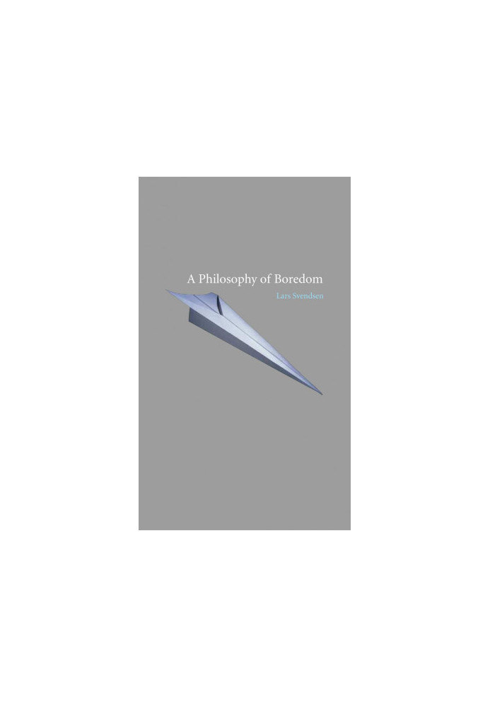 A Philosophy of Boredom