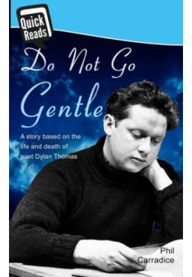 Do not go gentle (Death of Dylan Thomas)