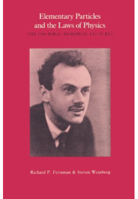 Elementary Particles and the Laws of Physics: The 1986 Dirac Memorial Lectures