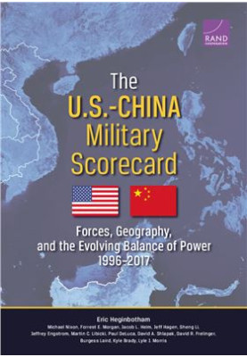 The US-China Military Scorecard - Forces, Geography, and the Evolving Balance of Power 1996-2017