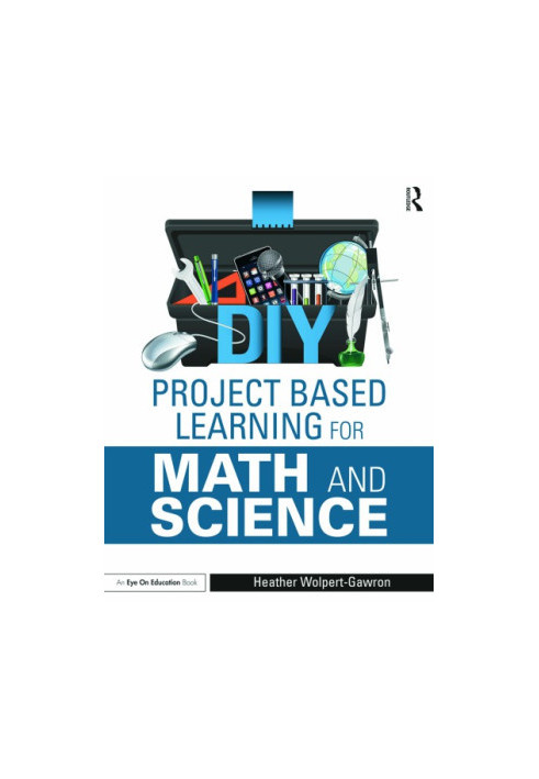 DIY Project Based Learning for Math and Science