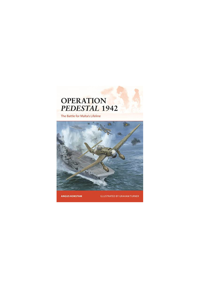 Operation Pedestal 1942: The Battle for Malta’s Lifeline
