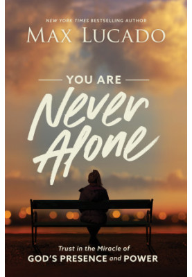 You Are Never Alone