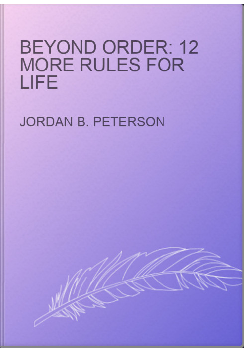 Beyond Order: 12 More Rules for Life