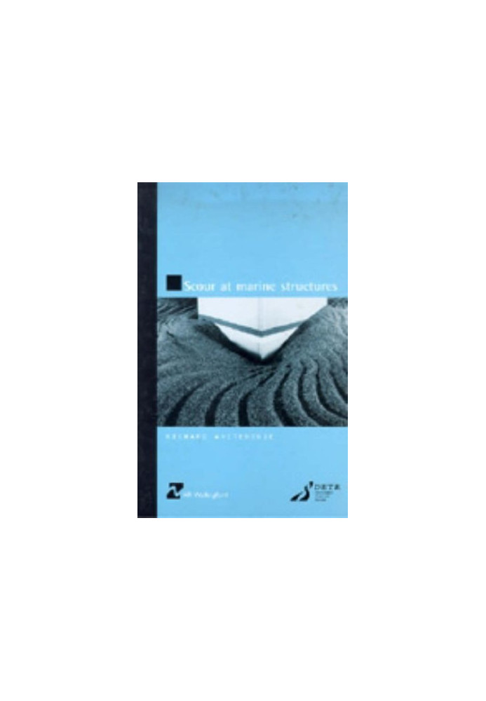 Scour at marine structures : a manual for practical applications