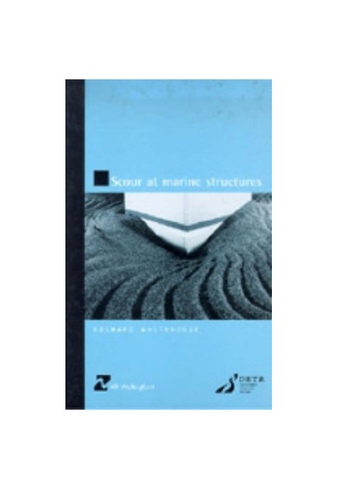 Scour at marine structures : a manual for practical applications