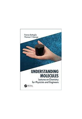 Understanding molecules: lectures on chemistry for physicists and engineers