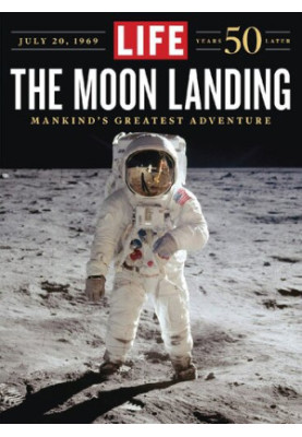 LIFE: The Moon Landing: Mankind’s Greatest Adventure