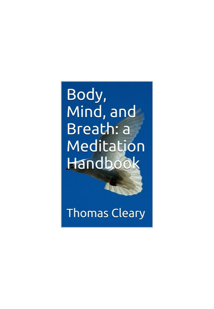 Body, Mind, and Breath: a Meditation Handbook