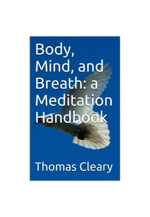 Body, Mind, and Breath: a Meditation Handbook