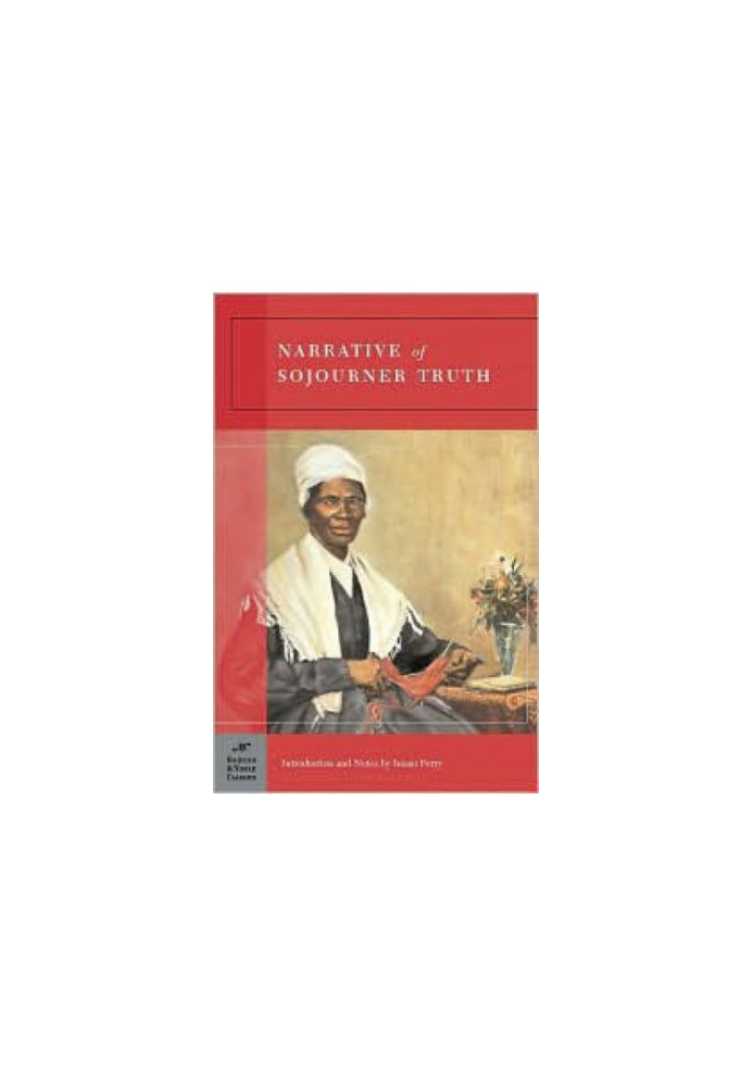 The Narrative of Sojourner Truth: with ''Book of life'' and ''A memorial chapter''