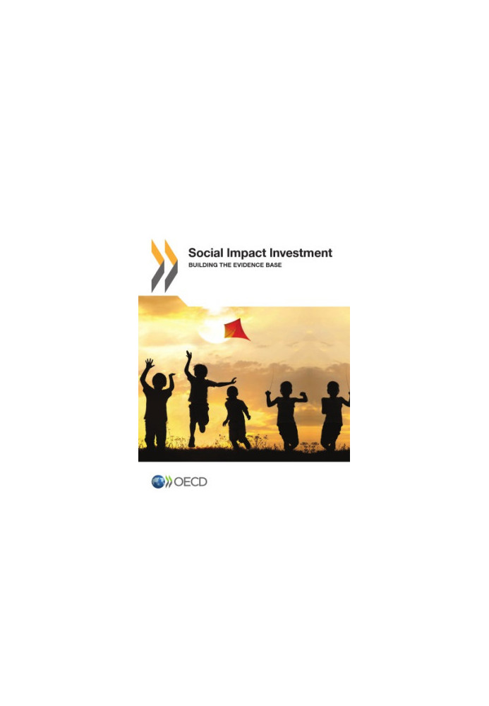 Social Impact Investment: Building the Evidence Base