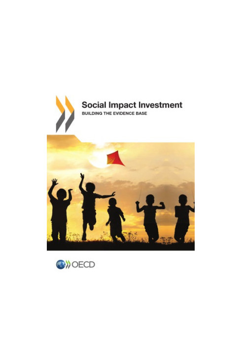 Social Impact Investment: Building the Evidence Base