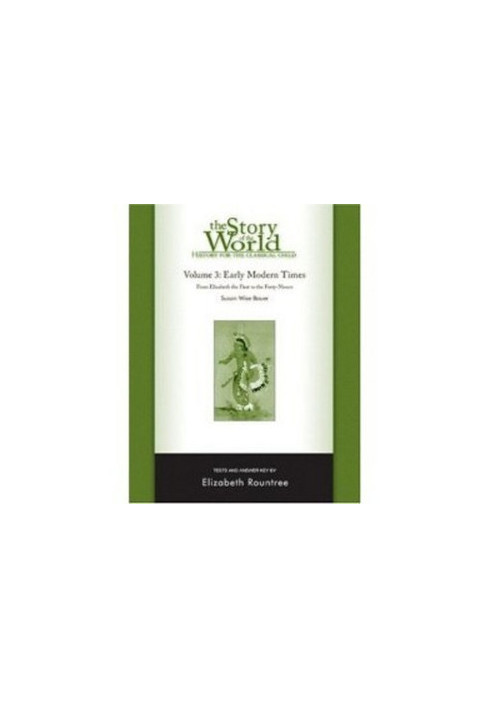 History for the Classical Child: Early Modern Times Test and Answer Key: Volume 3: From Elizabeth the First to the Forty-Nine