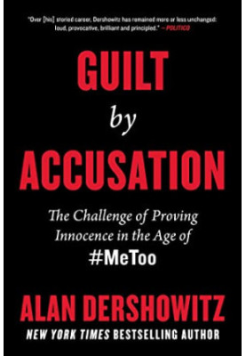 Guilt by Accusation: The Challenge of Proving Innocence in the Age of MeToo