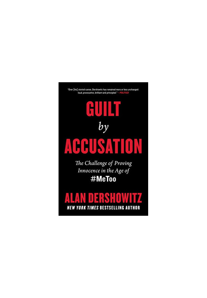 Guilt by Accusation: The Challenge of Proving Innocence in the Age of MeToo