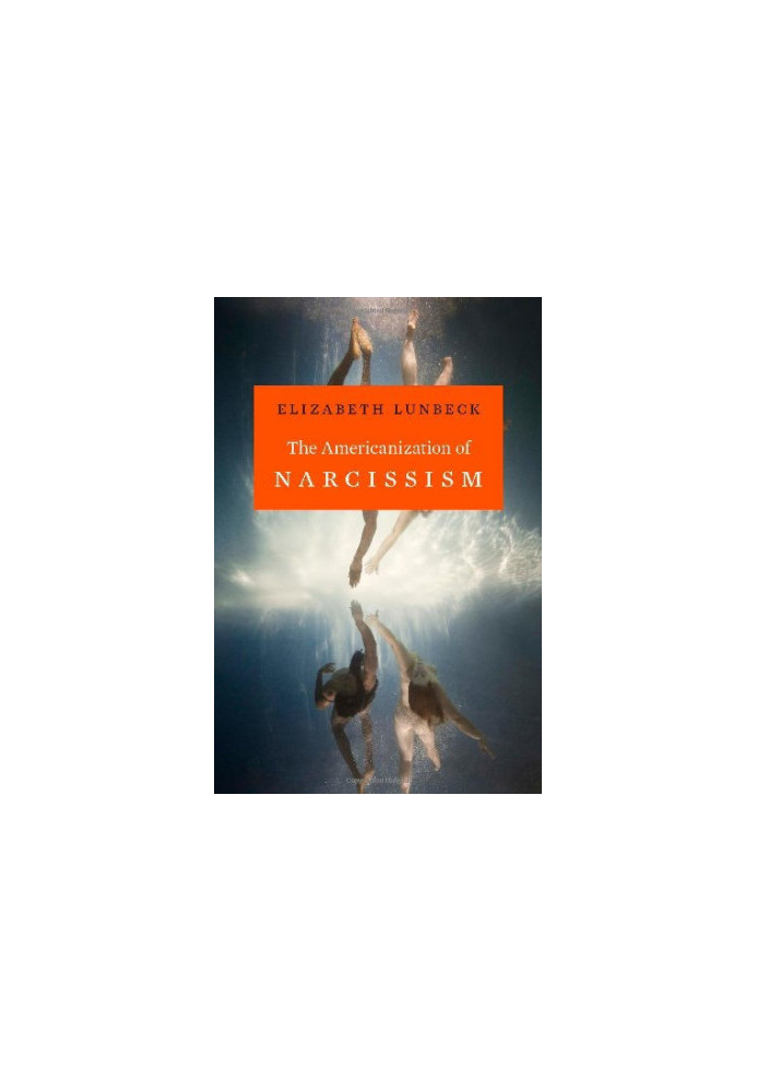 The Americanization of narcissism