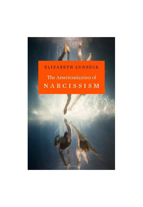 The Americanization of narcissism