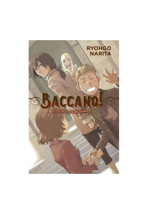 Baccano!, Vol. 11 - 1705 The Ironic Light Orchestra