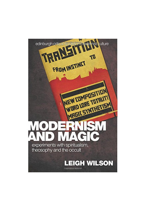 Modernism and magic : experiments with spiritualism, theosophy and the occult