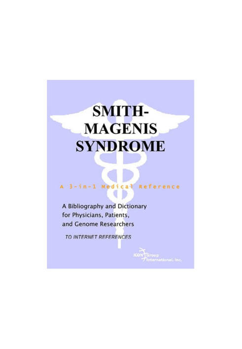 Smith-Magenis Syndrome - A Bibliography and Dictionary for Physicians, Patients, and Genome Researchers