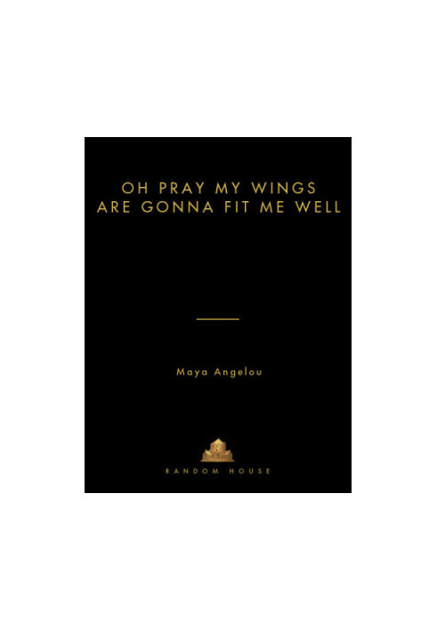 Oh Pray My Wings Are Gonna Fit Me Well