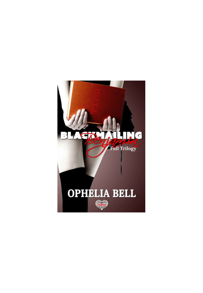 Blackmailing Benjamin (Full Trilogy)