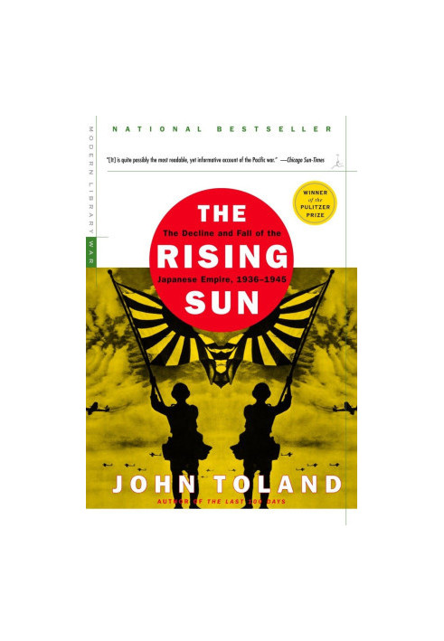 The Rising Sun: The Decline and Fall of the Japanese Empire, 1936-1945
