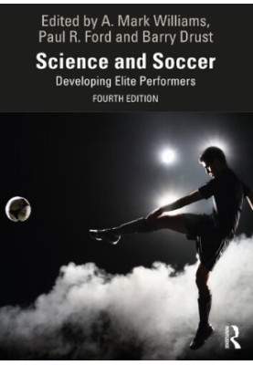 Science and Soccer: Developing Elite Performers, 4th