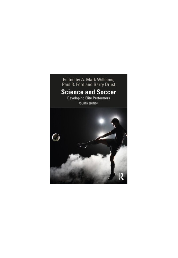 Science and Soccer: Developing Elite Performers, 4th