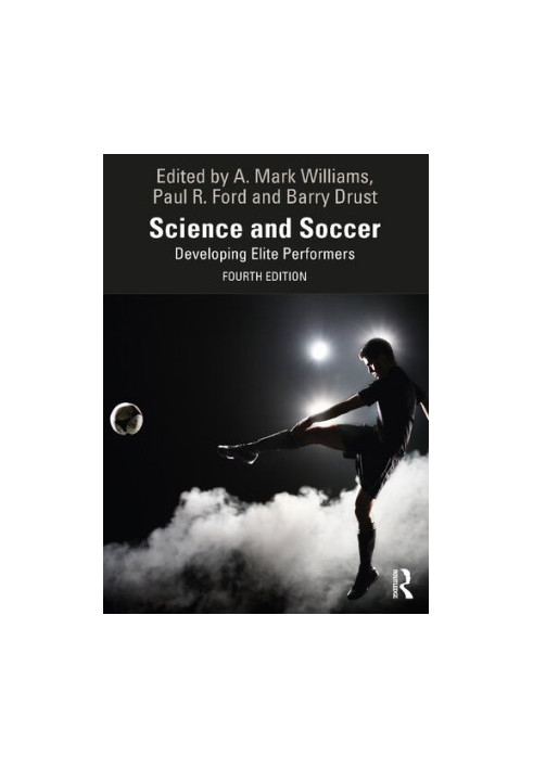 Science and Soccer: Developing Elite Performers, 4th