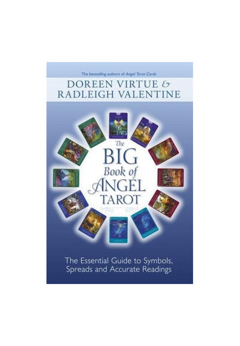 Big book of Angel Tarot : the essential guide to symbols, spreads and accurate readings