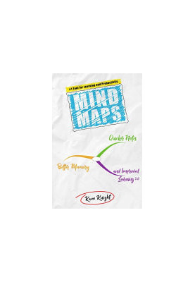 Mind Maps: Quicker Notes, Better Memory, and Improved Learning 3.0 (Mental Performance)